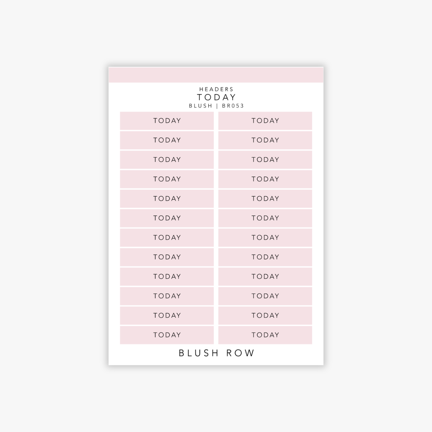 Header shaped planner stickers with the word 'today' in a black uppercase font with a blush pink background on a Blush Row sticker sheet.