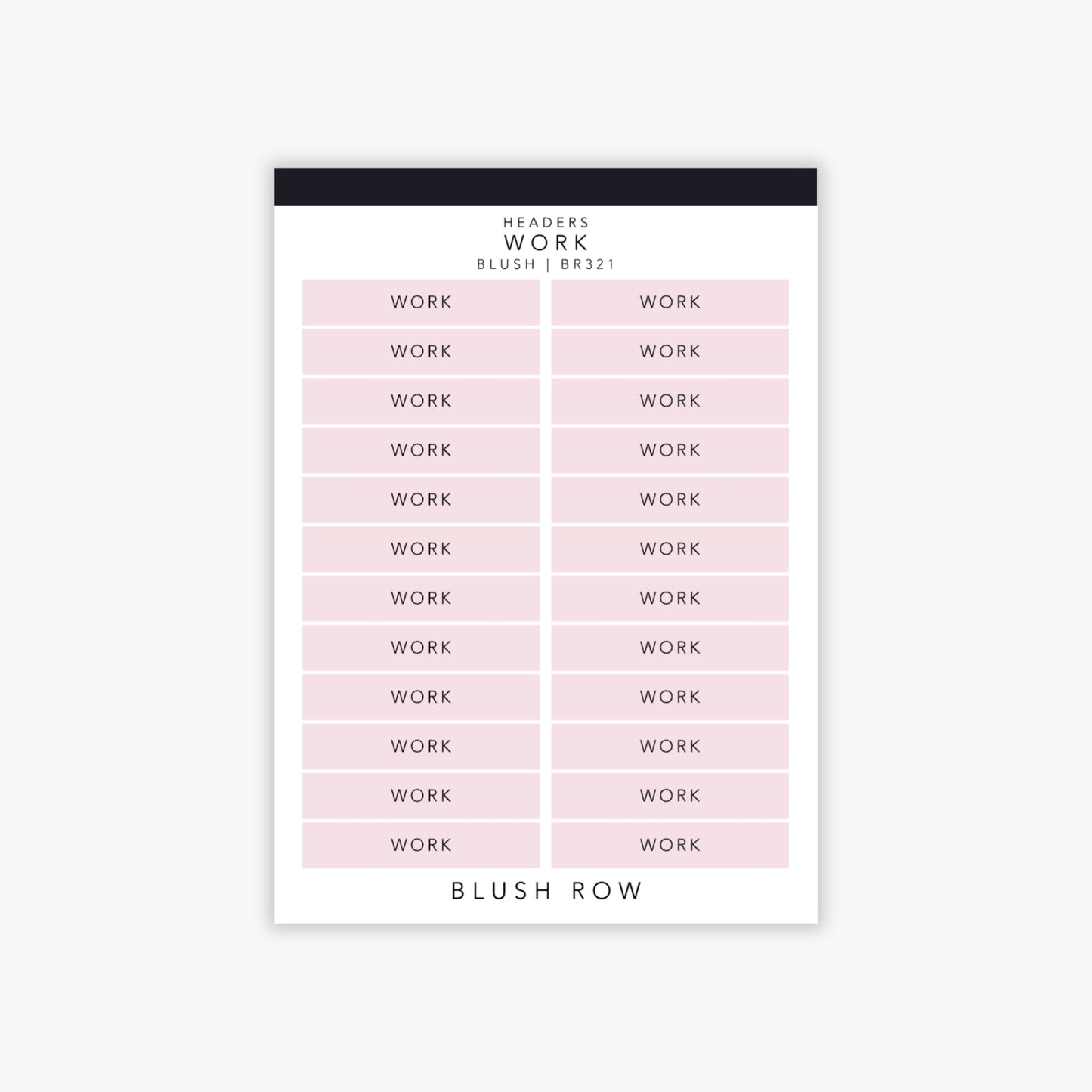 Header shaped planner stickers with the word 'work' written in a black uppercase font with a blush pink background on a Blush Row sticker sheet.