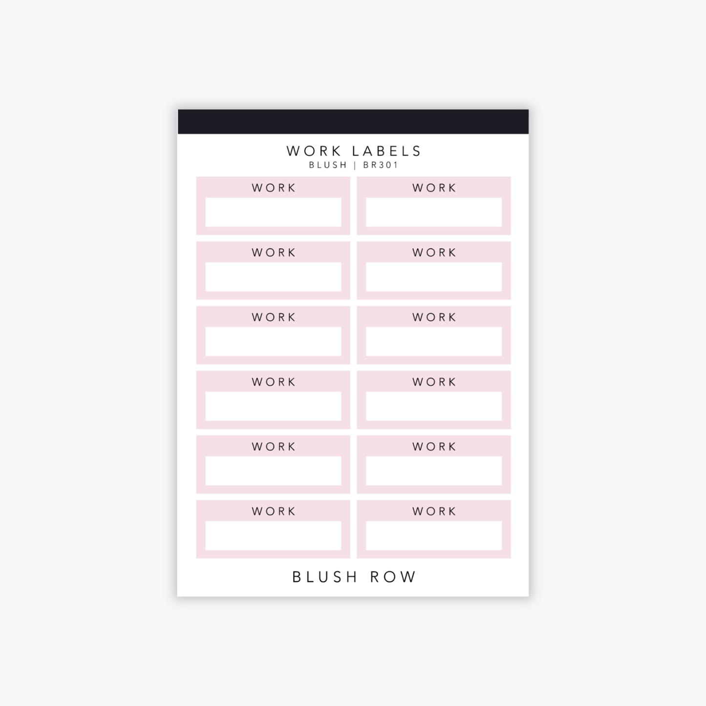 Quarter box planner stickers with the word 'work' written in a black uppercase font with a blush pink background on a Blush Row sticker sheet.