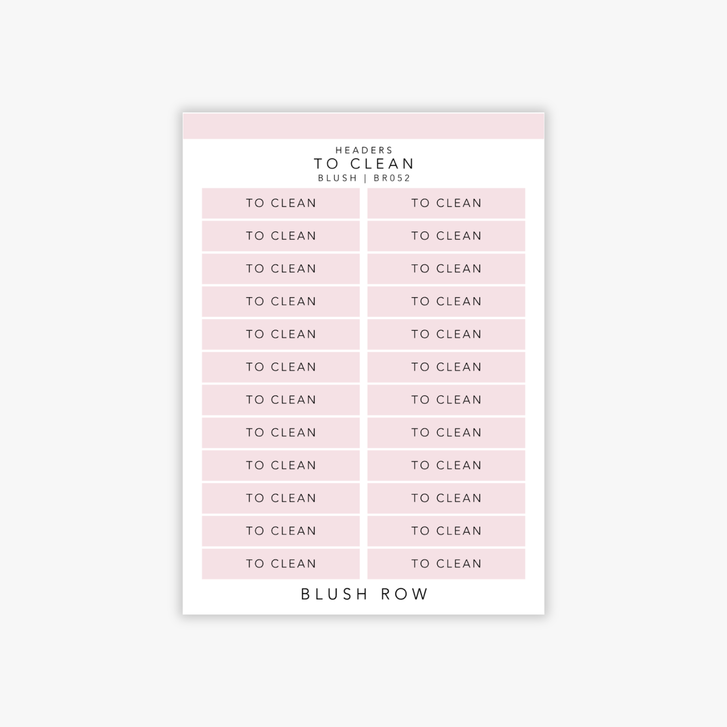 Header shaped planner stickers with the words 'to clean' in a black uppercase font with a blush pink background on a Blush Row sticker sheet.