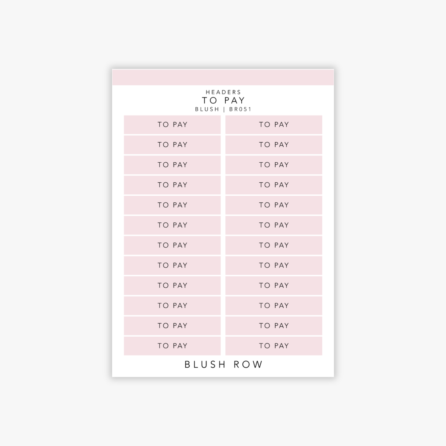 Header shaped planner stickers with the words 'to pay' in a black uppercase font with a blush pink background on a Blush Row sticker sheet.